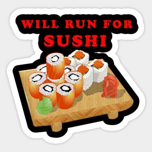 Will Run For Sushi Sticker